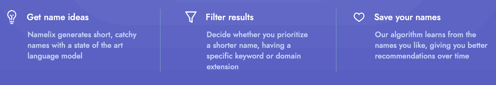 Infografik der Funktionen von Namelix: 'Get name ideas' mit Hinweis auf die Nutzung eines fortschrittlichen Sprachmodells, 'Filter results' zur Priorisierung von Schlüsselwörtern oder Domänenerweiterungen und 'Save your names' zum Speichern von Namen, wodurch die KI im Laufe der Zeit bessere Vorschläge liefert, dargestellt auf einem blauen Hintergrund.